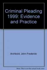 9780421637207-042163720X-Archbold: Criminal Pleading, Evidence and Practice: 1999