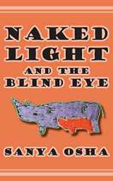 9789956764204-9956764205-Naked Light and the Blind Eye