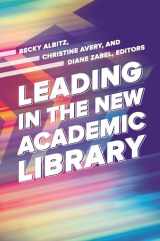 9781440851131-1440851131-Leading in the New Academic Library