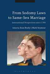 9781350196117-1350196118-From Sodomy Laws to Same-Sex Marriage: International Perspectives since 1789