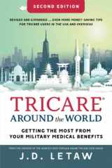 9781736711620-1736711628-TRICARE Around the World: Getting the Most From Your Military Medical Benefits