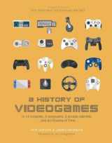 9781787390645-1787390640-A History of Videogames: In 14 Consoles, 5 Computers, 2 Arcade Cabinets ...and an Ocarina of Time