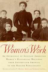 9780195331998-0195331990-Women's Work: An Anthology of African-American Women's Historical Writings from Antebellum America to the Harlem Renaissance