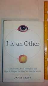 9780061710285-0061710288-I Is an Other: The Secret Life of Metaphor and How It Shapes the Way We See the World