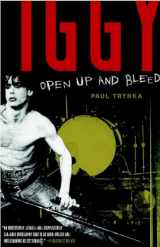 9780767923200-0767923200-Iggy Pop: Open Up and Bleed: A Biography