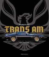 9780760357668-0760357668-Pontiac Trans Am: 50 Years