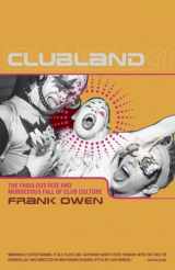 9780767917353-0767917359-Clubland: The Fabulous Rise and Murderous Fall of Club Culture