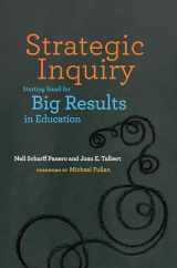 9781612505848-1612505848-Strategic Inquiry: Starting Small for Big Results in Education