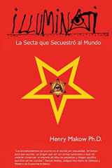 9780968772591-0968772595-Illuminati: - La Secta que Secuestro al Mundo (Spanish Edition)