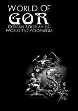 9780244305543-0244305544-World of Gor: Gorean Encyclopaedia
