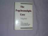 9780823644094-082364409X-The Psychoanalytic Core: Essays in Honor of Leo Rangell