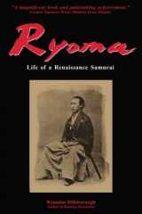 9780966740165-0966740165-Ryoma: Life of a Renaissance Samurai
