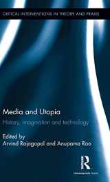 9781138962644-1138962643-Media and Utopia: History, imagination and technology (Critical Interventions in Theory and Praxis)