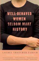 9781400075270-1400075270-Well-Behaved Women Seldom Make History