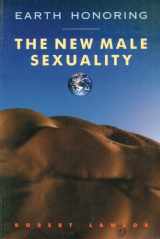 9780892814282-0892814284-Earth Honoring: The New Male Sexuality