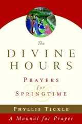 9780385505574-0385505574-The Divine Hours (Volume Three): Prayers for Springtime: A Manual for Prayer