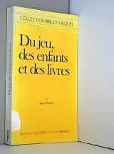 9782765404019-2765404011-Du jeu, des enfants et des livres (Collection Bibliothèques) (French Edition)