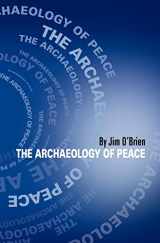 9780615254791-0615254799-The Archaeology of Peace