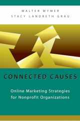 9780190616267-0190616261-Connected Causes: Online Marketing Strategies for Nonprofit Organizations