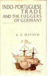 9788173041372-8173041377-Indo-Portuguese Trage & the Fuggers of Germany: Sixteenth Century
