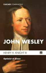 9781625648389-1625648383-John Wesley: Optimist of Grace (Cascade Companions)