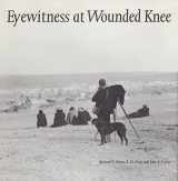 9780803236097-0803236093-Eyewitness at Wounded Knee (Great Plains Photography)