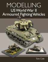9780719840272-0719840279-Modelling US World War II Armoured Fighting Vehicles