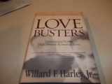 9780800718077-0800718070-Love Busters: Overcoming Habits That Destroy Romantic Love