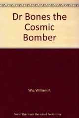 9780441156733-0441156738-Dr Bones Bk2: Cosmic Bomber (Dr. Bones, Book 2)