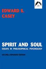 9780882145501-0882145509-Spirit and Soul: Essays in Philosophical Psychology, Second Expanded Edition