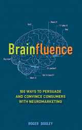 9781118113363-1118113365-Brainfluence: 100 Ways to Persuade and Convince Consumers with Neuromarketing