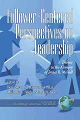 9781593115470-1593115474-Follower-Centered Perspectives on Leadership: A Tribute to the Memory of James R. Meindl (Leadership Horizons)