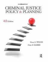 9781138126923-1138126926-Criminal Justice Policy and Planning