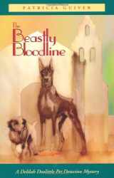 9781880284698-1880284693-The Beastly Bloodline: A Delilah Doolittle Pet Detective Mystery