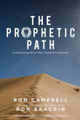 9780692792964-0692792961-The Prophetic Path: A practical guide for New Testament prophets