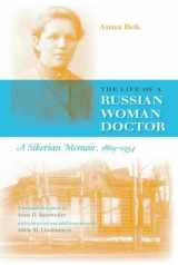 9780253217172-0253217172-The Life of a Russian Woman Doctor: A Siberian Memoir, 1869-1954