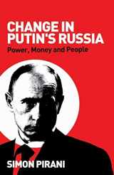 9780745326900-0745326900-Change in Putin's Russia: Power, Money and People