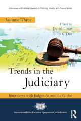 9781498715133-1498715133-Trends in the Judiciary (Interviews with Global Leaders in Policing, Courts, and Prisons)