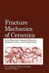 9780387241340-0387241345-Fracture Mechanics of Ceramics: Active Materials, Nanoscale Materials, Composites, Glass, and Fundamentals (Fracture Mechanics of Ceramics, 14)