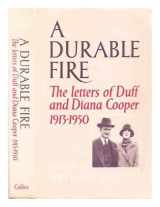 9780002163989-0002163985-A durable fire: The letters of Duff and Diana Cooper, 1913-1950