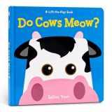 9781402789564-1402789564-Do Cows Meow? (A Lift-the-Flap Book)