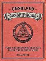 9781435166608-1435166604-Unsolved conspiracies