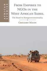 9781107602526-1107602521-From Empires to NGOs in the West African Sahel: The Road to Nongovernmentality (African Studies, Series Number 129)