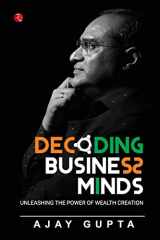 9789391256654-9391256651-DECODING BUSINESS MINDS: UNLEASHING THE POWER OF WEALTH CREATION