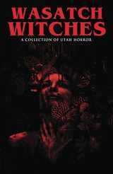 9781732244627-1732244626-Wasatch Witches: A Collection of Utah Horror
