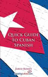 9781500573812-1500573817-Quick Guide to Cuban Spanish (Spanish Vocabulary Quick Guides)