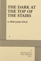 9780822202714-0822202719-The Dark at the Top of the Stairs (Acting Edition for Theater Productions)
