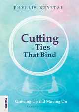 9783948177508-3948177503-Cutting the Ties that Bind: Growing Up and Moving On - First revised edition