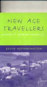 9780304339785-0304339784-New Age Travelers: Vanloads of Uproarious Humanity