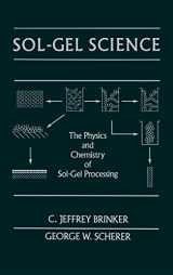 9780121349707-0121349705-Sol-Gel Science: The Physics and Chemistry of Sol-Gel Processing